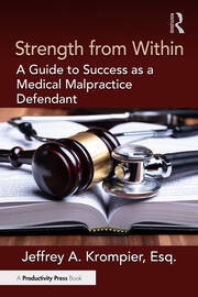 Strength from Within: A Guide to Success as a Medical Malpractice Defendant book cover