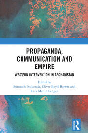 Propaganda, Communication and Empire: Western Intervention in Afghanistan book cover