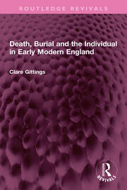 Death, Burial and the Individual in Early Modern England book cover