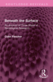Beneath the Surface: An Account of Three Styles of Sociological Research book cover
