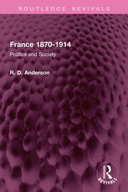France 1870-1914: Politics and Society book cover