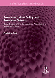 American Indian Policy and American Reform: Case Studies of the Campaign to Assimilate the American Indians book cover