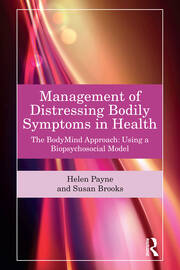 Management of Distressing Bodily Symptoms in Health: The BodyMind Approach using a Biopsychosocial Model book cover