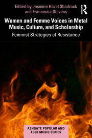 Women and Femme Voices in Metal Music, Culture, and Scholarship: Feminist Strategies of Resistance book cover