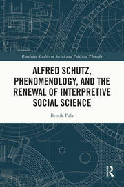Alfred Schutz, Phenomenology, and the Renewal of Interpretive Social Science book cover