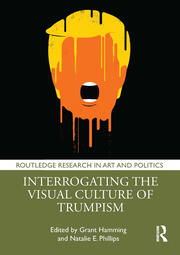 Interrogating the Visual Culture of Trumpism book cover