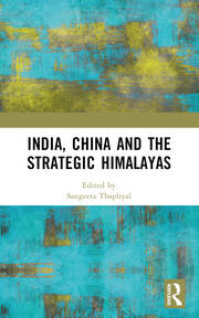 India, China and the Strategic Himalayas book cover