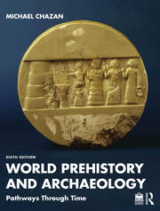 World Prehistory and Archaeology: Pathways Through Time book cover