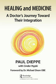 Healing and Medicine: A Doctor's Journey Toward Their Integration book cover