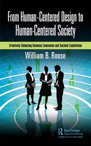From Human-Centered Design to Human-Centered Society: Creatively Balancing Business Innovation and Societal Exploitation book cover