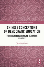 Chinese Conceptions of Democratic Education: Ethnographic Insights and Classroom Practice book cover