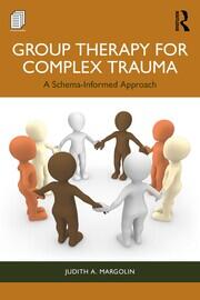 Group Therapy for Complex Trauma: A Schema-Informed Approach book cover