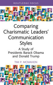 Comparing Charismatic Leaders’ Communication Styles: A Study of Presidents Barack Obama and Donald Trump book cover