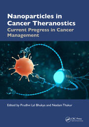Nanoparticles in Cancer Theranostics: Current Progress in Cancer Management book cover