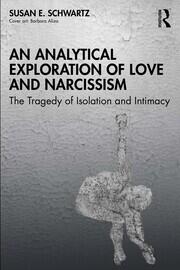 An Analytical Exploration of Love and Narcissism: The Tragedy of Isolation and Intimacy book cover
