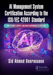 AI Management System Certification According to the ISO/IEC 42001 Standard: How to Audit, Certify, and Build Responsible AI Systems book cover