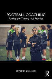 Football Coaching: Putting the Theory into Practice book cover