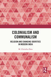 Colonialism and Communalism: Religion and Changing Identities in Modern India book cover