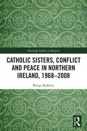 Catholic Sisters, Conflict and Peace in Northern Ireland, 1968-2008 book cover