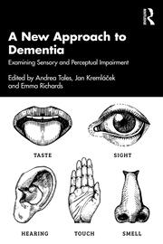 A New Approach to Dementia: Examining Sensory and Perceptual Impairment book cover