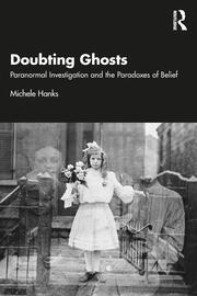 Doubting Ghosts: Paranormal Investigation and the Paradoxes of Belief book cover