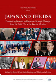 Japan and the IISS: Connecting Western and Japanese Strategic Thought from the Cold War to the War on Ukraine book cover