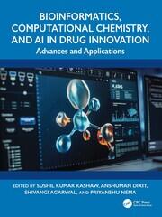Bioinformatics, Computational Chemistry, and AI in Drug Innovation: Advances and Applications book cover