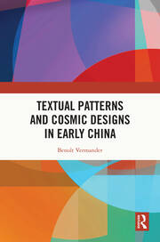 Textual Patterns and Cosmic Designs in Early China book cover