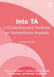 Into TA: A Comprehensive Textbook on Transactional Analysis book cover