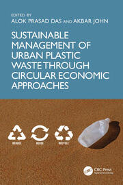 Sustainable Management of Urban Plastic Waste Through Circular Economic Approaches book cover