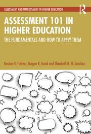 Assessment 101 in Higher Education: The Fundamentals and How to Apply Them book cover