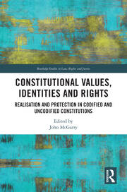 Constitutional Values, Identities and Rights: Realisation and Protection in Codified and Uncodified Constitutions book cover