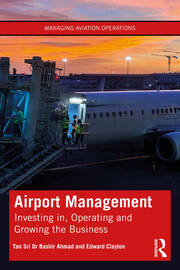 Airport Management: Investing in, Operating and Growing the Business book cover
