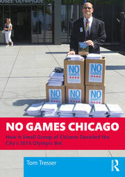 No Games Chicago: How A Small Group of Citizens Derailed the City’s 2016 Olympic Bid book cover