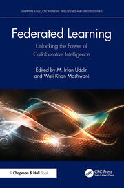 Federated Learning: Unlocking the Power of Collaborative Intelligence book cover