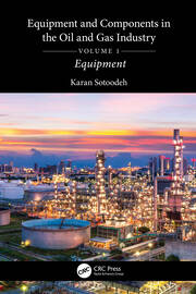 Equipment and Components in the Oil and Gas Industry Volume 1: Equipment book cover