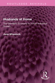 Husbands at Home: The Domestic Economy in a Post-Industrial Society book cover