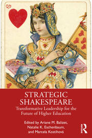 Strategic Shakespeare: Transformative Leadership for the Future of Higher Education book cover