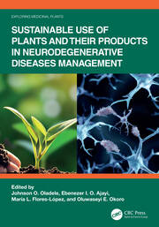 Sustainable Use of Plants and Their Products in Neurodegenerative Diseases Management book cover