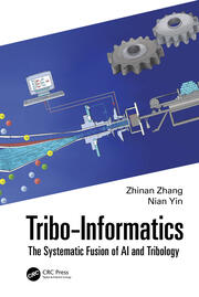 Tribo-Informatics: The Systematic Fusion of AI and Tribology book cover