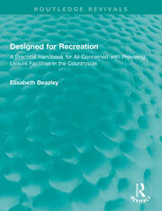 Designed for Recreation: A Practical Handbook for All Concerned with Providing Leisure Facilities in the Countryside book cover
