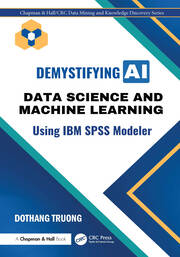 Demystifying AI: Data Science and Machine Learning Using IBM SPSS Modeler book cover