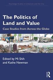 The Politics of Land and Value: Case Studies from Across the Globe book cover
