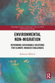 Environmental Non-Migration: Rethinking Sustainable Solutions for Climate-Induced Challenges book cover