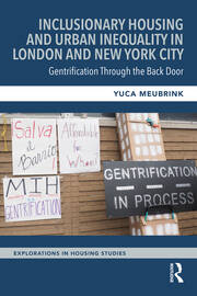 Inclusionary Housing and Urban Inequality in London and New York City: Gentrification Through the Back Door book cover