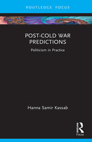 Post-Cold War Predictions: Politicism in Practice book cover