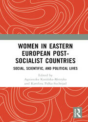 Women in Eastern European Post-Socialist Countries: Social, Scientific, and Political Lives book cover