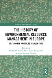 The History of Environmental Resource Management in Europe: Sustainable Practices Through Time book cover