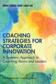 Coaching Strategies for Corporate Innovation: A Systemic Approach to Coaching Teams and Leaders book cover