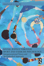 Social Justice through Sport and Exercise Psychology: Intergenerational Voices and An Embodied Approach book cover